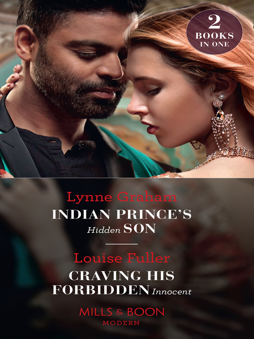 Title details for Indian Prince's Hidden Son / Craving His Forbidden Innocent by Lynne Graham - Wait list